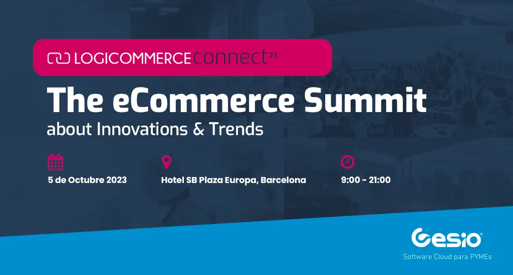 LogiCommerce Connect: el evento imprescindible para el comercio electrónico